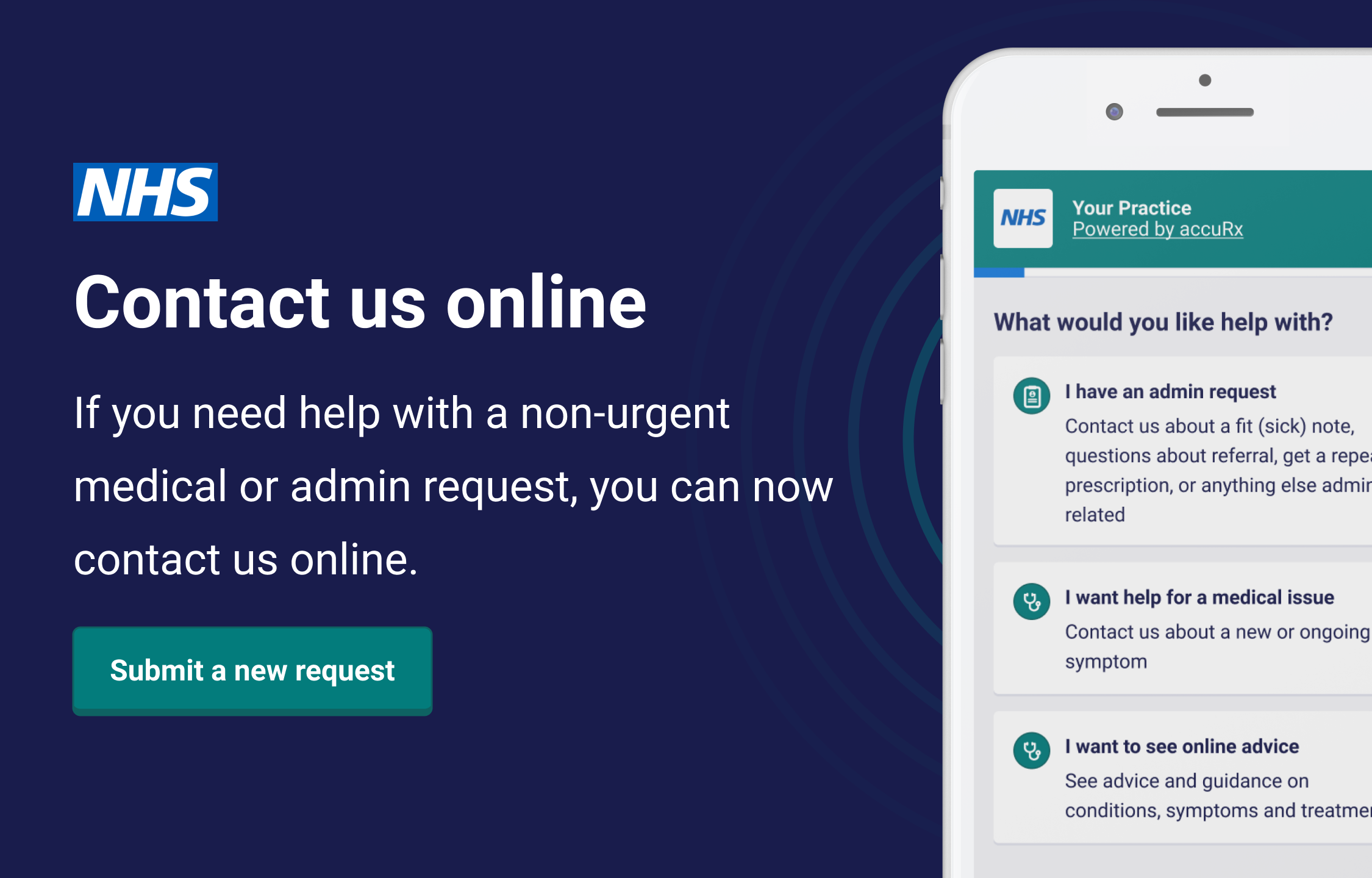 Contact us online. If you need help with a non-urgent medical or admin request you can now contact us online.